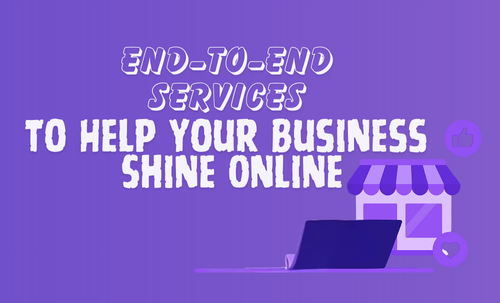End-to-End Services To Help Your Business Shine Online